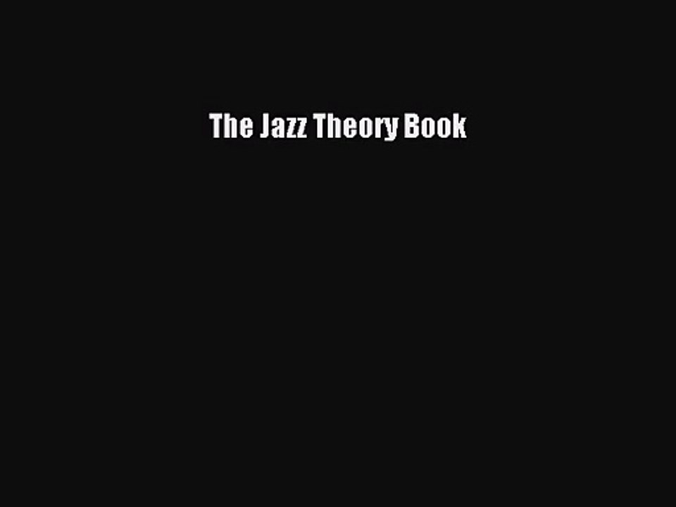 (PDF Download) The Jazz Theory Book Download