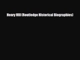 [PDF Download] Henry VIII (Routledge Historical Biographies) [Read] Online