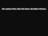 (PDF Download) The Levitan Pitch. Buy This Book. Win More Pitches. Download