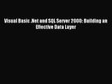 [PDF Download] Visual Basic .Net and SQL Server 2000: Building an Effective Data Layer [PDF]