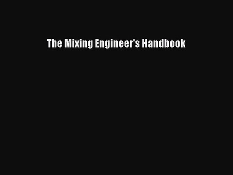 (PDF Download) The Mixing Engineer's Handbook PDF