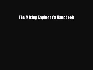 (PDF Download) The Mixing Engineer's Handbook PDF