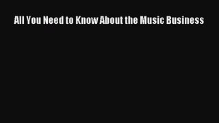 (PDF Download) All You Need to Know About the Music Business Read Online