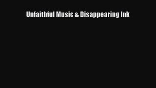 (PDF Download) Unfaithful Music & Disappearing Ink Read Online