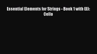 (PDF Download) Essential Elements for Strings - Book 1 with EEi: Cello Download