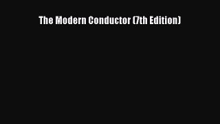 (PDF Download) The Modern Conductor (7th Edition) Download