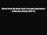 [PDF Download] Voices from the Home Front: Personal Experiences of Wartime Britain 1939-45