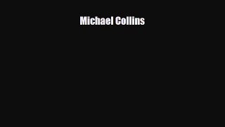 [PDF Download] Michael Collins [PDF] Full Ebook