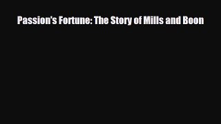 [PDF Download] Passion's Fortune: The Story of Mills and Boon [Download] Full Ebook