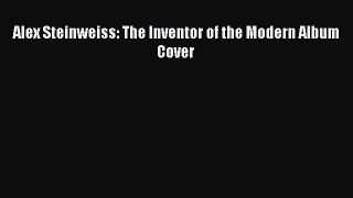 [PDF Download] Alex Steinweiss: The Inventor of the Modern Album Cover [Download] Full Ebook