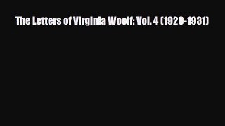 [PDF Download] The Letters of Virginia Woolf: Vol. 4 (1929-1931) [Read] Full Ebook