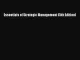 Essentials of Strategic Management (5th Edition) Free Download Book