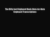 (PDF Download) The Billy Joel Keyboard Book: Note-for-Note Keyboard Transcriptions PDF