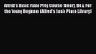 (PDF Download) Alfred's Basic Piano Prep Course Theory Bk A: For the Young Beginner (Alfred's