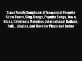 (PDF Download) Great Family Songbook: A Treasury of Favorite Show Tunes Sing Alongs Popular