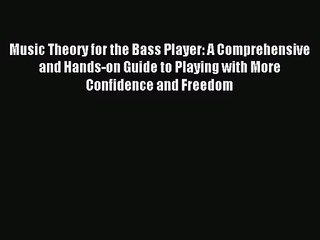 (PDF Download) Music Theory for the Bass Player: A Comprehensive and Hands-on Guide to Playing