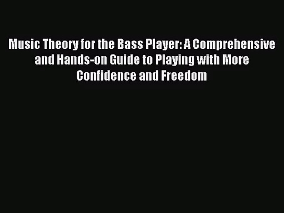 (PDF Download) Music Theory for the Bass Player: A Comprehensive and Hands-on Guide to Playing