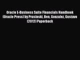 [PDF Download] Oracle E-Business Suite Financials Handbook (Oracle Press) by Prusinski Ben