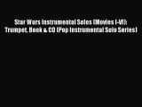 (PDF Download) Star Wars Instrumental Solos (Movies I-VI): Trumpet Book & CD (Pop Instrumental