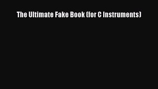 (PDF Download) The Ultimate Fake Book (for C Instruments) Read Online