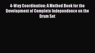 (PDF Download) 4-Way Coordination: A Method Book for the Development of Complete Independence