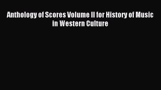 (PDF Download) Anthology of Scores Volume II for History of Music in Western Culture PDF
