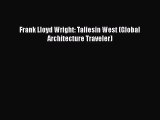 Frank Lloyd Wright: Taliesin West (Global Architecture Traveler)  Free PDF
