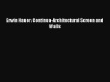 [PDF Download] Erwin Hauer: Continua-Architectural Screen and Walls [PDF] Full Ebook