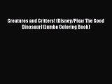 (PDF Download) Creatures and Critters! (Disney/Pixar The Good Dinosaur) (Jumbo Coloring Book)