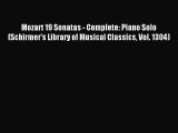 (PDF Download) Mozart 19 Sonatas - Complete: Piano Solo (Schirmer's Library of Musical Classics