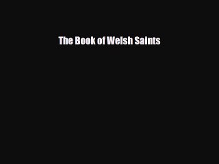 [PDF Download] The Book of Welsh Saints [Download] Full Ebook