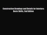 [PDF Download] Construction Drawings and Details for Interiors: Basic Skills 2nd Edition [Read]