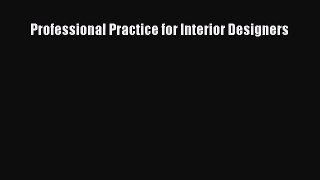 [PDF Download] Professional Practice for Interior Designers [Read] Online