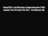 [PDF Download] CompTIA A  Certification: Comprehensive 2009 (exams 220-701 and 220-702)   CertBlaster