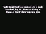 [PDF Download] The Billboard Illustrated Encyclopedia of Music: From Rock Pop Jazz Blues and