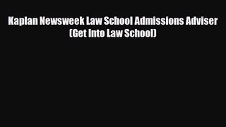 [PDF Download] Kaplan Newsweek Law School Admissions Adviser (Get Into Law School) [PDF] Full