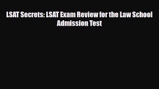 [PDF Download] LSAT Secrets: LSAT Exam Review for the Law School Admission Test [Download]