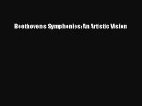 (PDF Download) Beethoven's Symphonies: An Artistic Vision Download