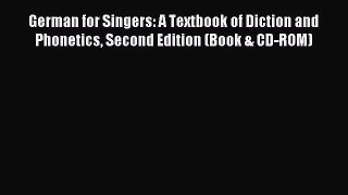 (PDF Download) German for Singers: A Textbook of Diction and Phonetics Second Edition (Book