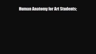 [PDF Download] Human Anatomy for Art Students [Read] Online