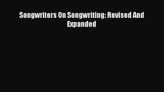 (PDF Download) Songwriters On Songwriting: Revised And Expanded Download