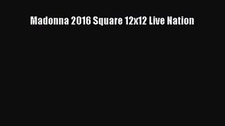 (PDF Download) Madonna 2016 Square 12x12 Live Nation PDF
