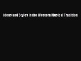 (PDF Download) Ideas and Styles in the Western Musical Tradition Read Online