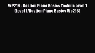 (PDF Download) WP216 - Bastien Piano Basics Technic Level 1 (Level 1/Bastien Piano Basics Wp216)