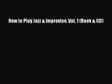 (PDF Download) How to Play Jazz & Improvise Vol. 1 (Book & CD) PDF