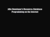 [PDF Download] Jdbc Developer's Resource: Database Programming on the Internet [Read] Online
