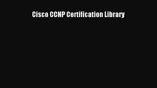 [PDF Download] Cisco CCNP Certification Library [PDF] Full Ebook
