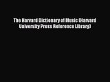 (PDF Download) The Harvard Dictionary of Music (Harvard University Press Reference Library)