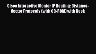 [PDF Download] Cisco Interactive Mentor IP Routing: Distance-Vector Protocols (with CD-ROM)