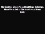 (PDF Download) The Giant Pop & Rock Piano Sheet Music Collection: Piano/Vocal/Guitar (The Giant